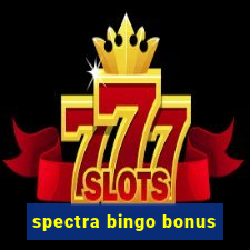 spectra bingo bonus