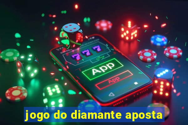 jogo do diamante aposta