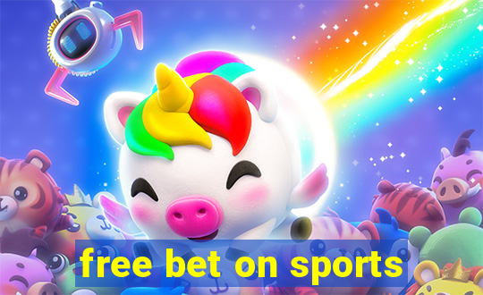 free bet on sports