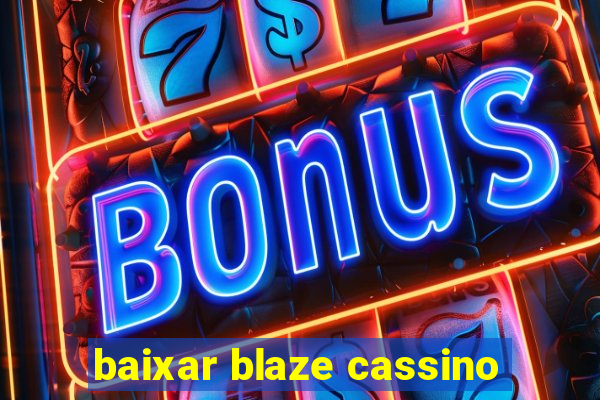 baixar blaze cassino