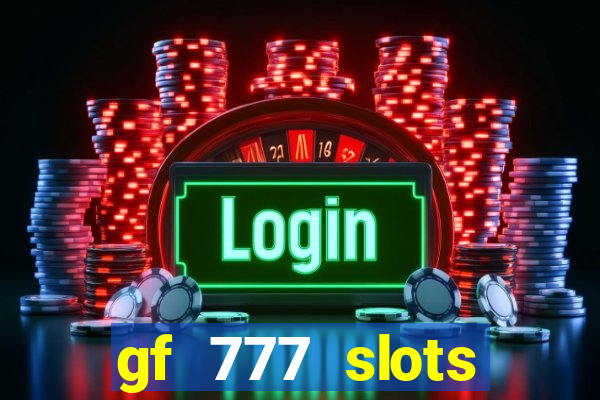 gf 777 slots casino gcash