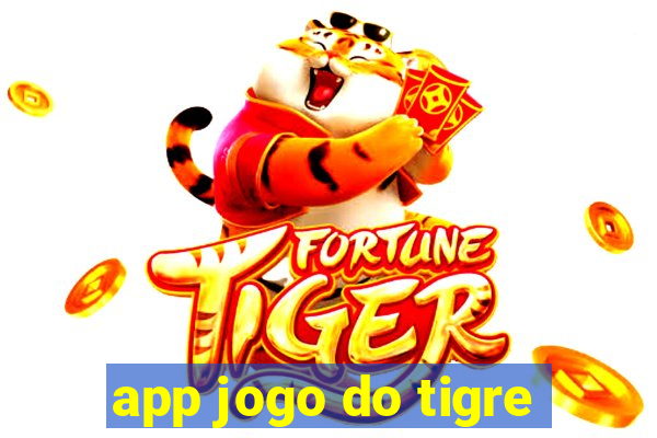 app jogo do tigre