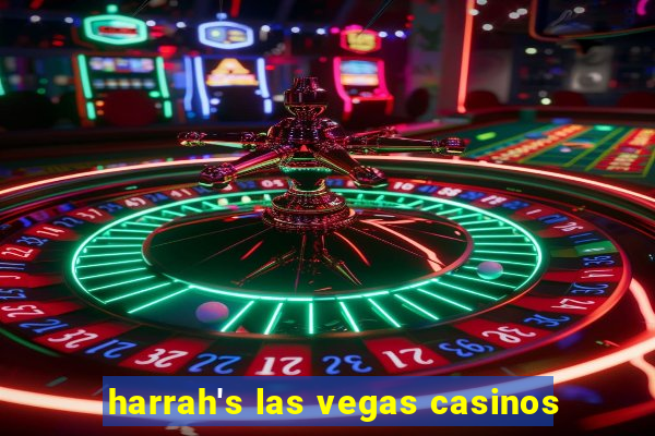 harrah's las vegas casinos