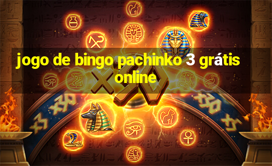 jogo de bingo pachinko 3 grátis online