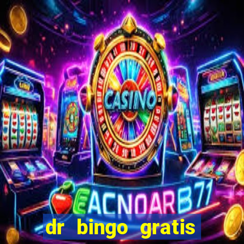 dr bingo gratis show ball