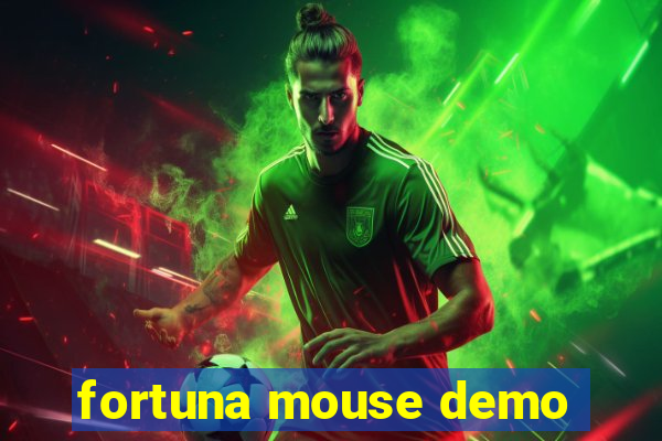 fortuna mouse demo