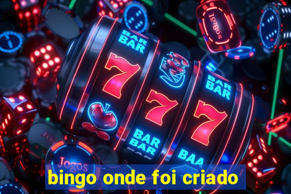 bingo onde foi criado