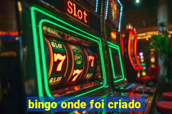 bingo onde foi criado