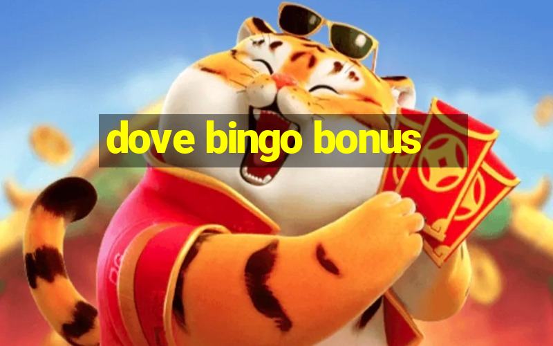 dove bingo bonus