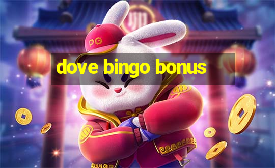 dove bingo bonus