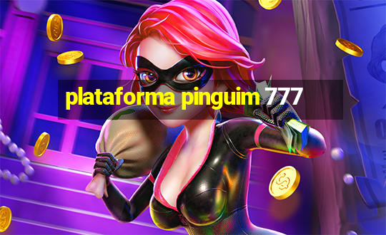 plataforma pinguim 777