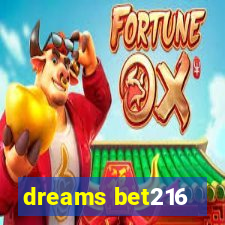 dreams bet216