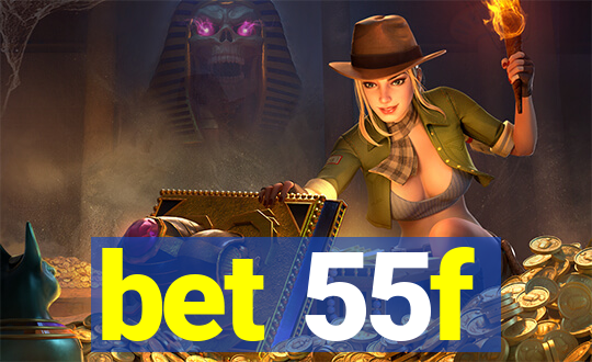 bet 55f