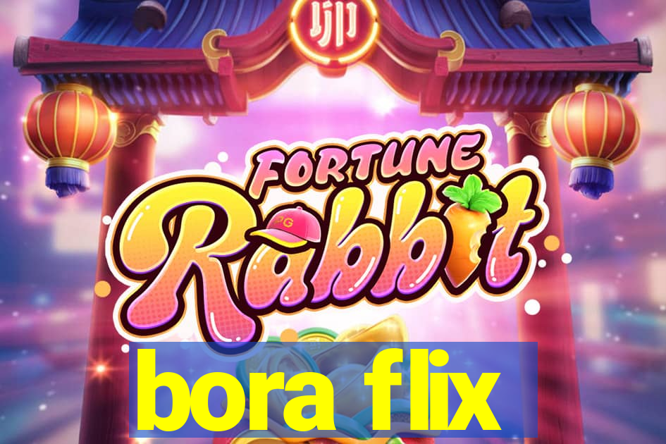 bora flix