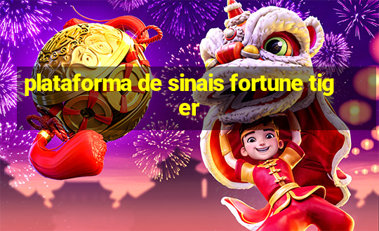 plataforma de sinais fortune tiger