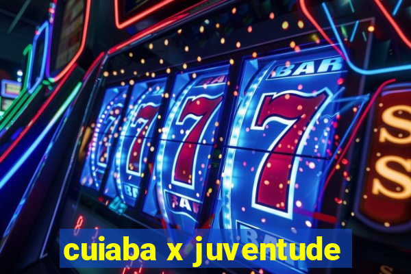 cuiaba x juventude