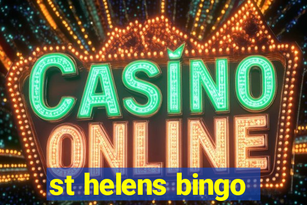 st helens bingo