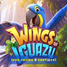 leon casino é confiável