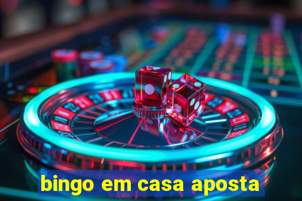 bingo em casa aposta