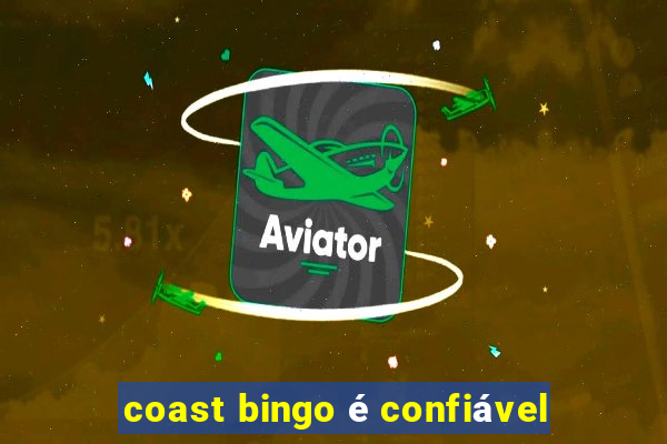 coast bingo é confiável