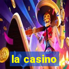 la casino