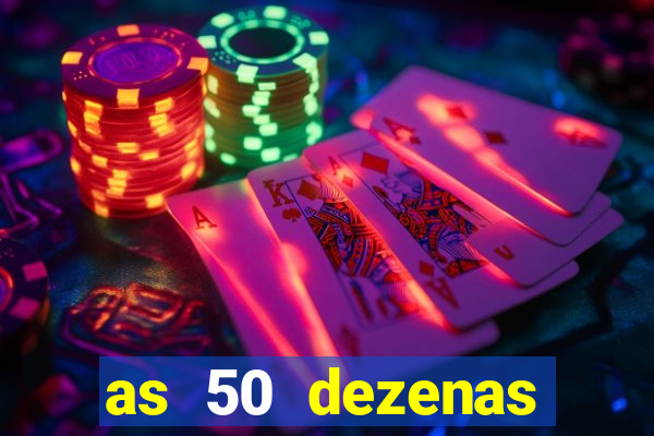 as 50 dezenas melhores de 20 pontos