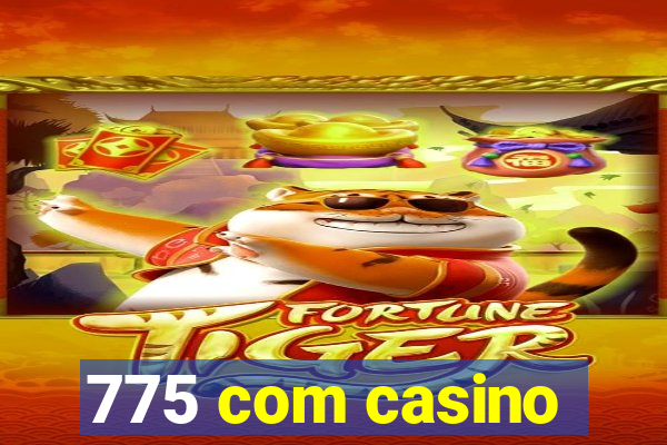 775 com casino