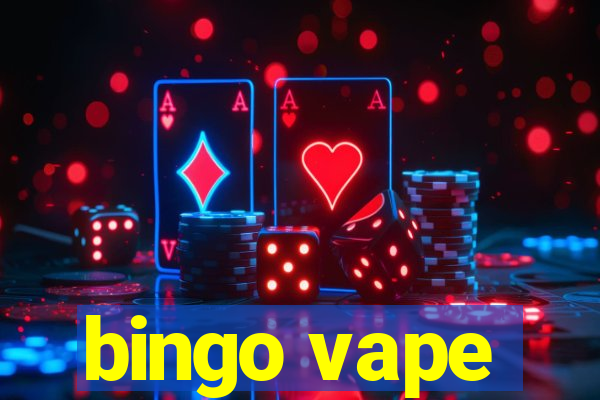 bingo vape