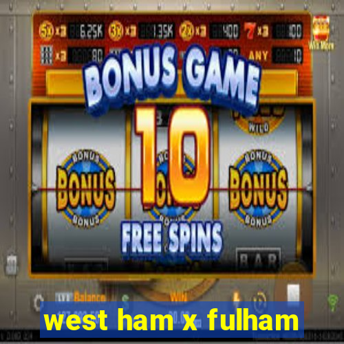 west ham x fulham