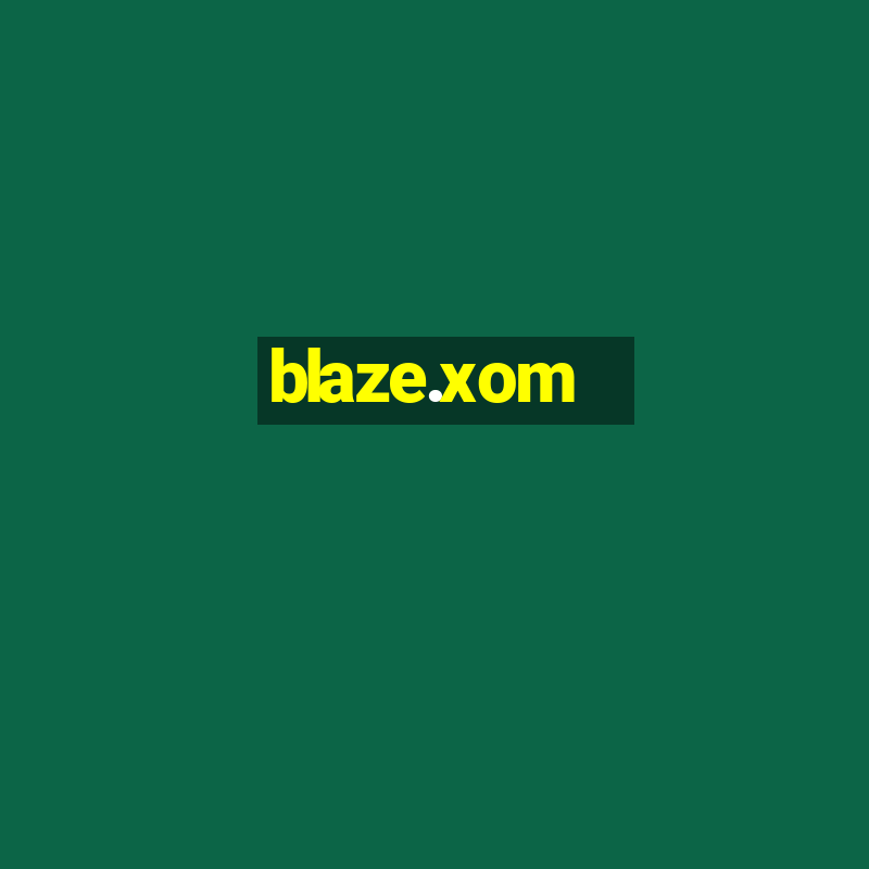 blaze.xom