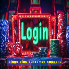 bingo plus customer support