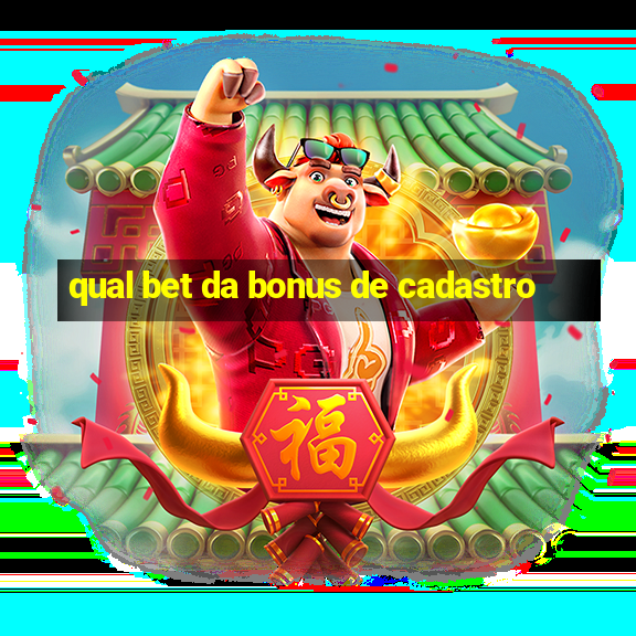 qual bet da bonus de cadastro