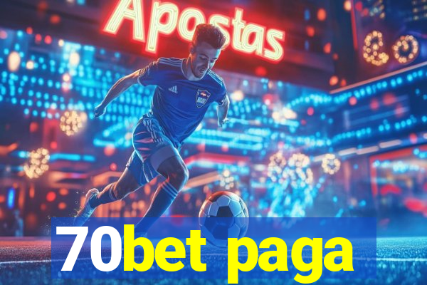 70bet paga