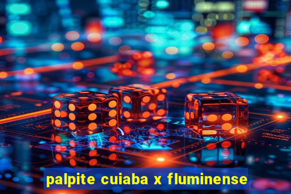 palpite cuiaba x fluminense