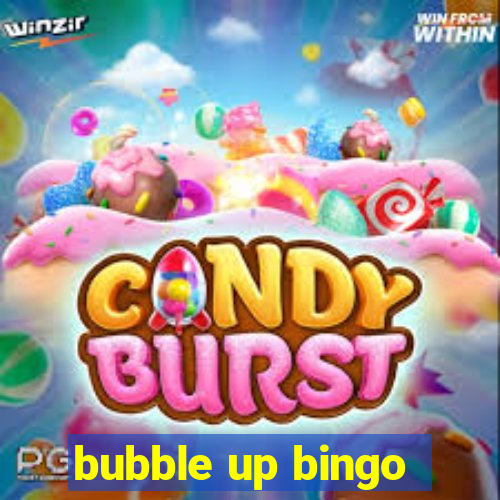 bubble up bingo