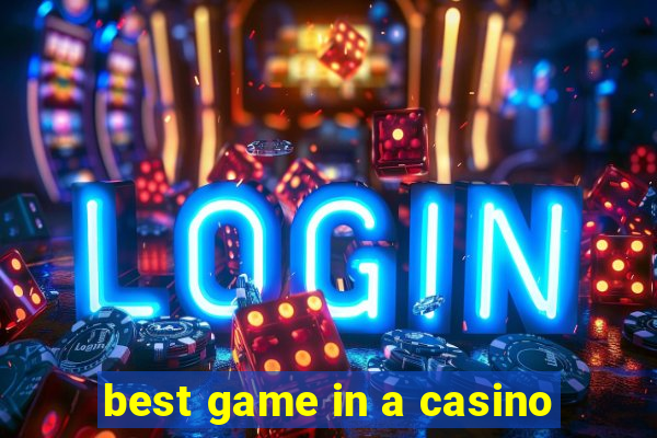 best game in a casino