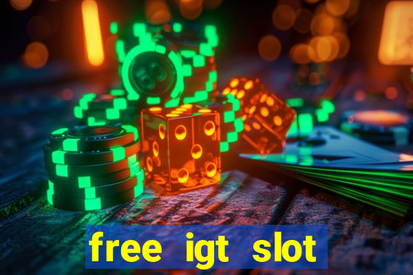 free igt slot games for fun