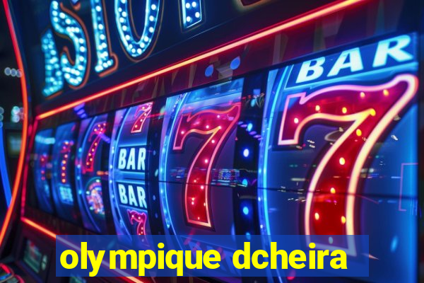 olympique dcheira