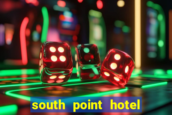 south point hotel and casino in las vegas