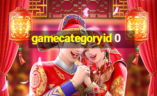 gamecategoryid 0