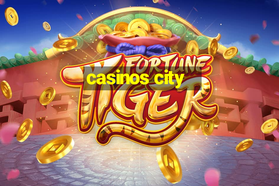 casinos city