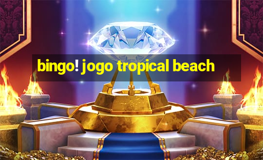 bingo! jogo tropical beach