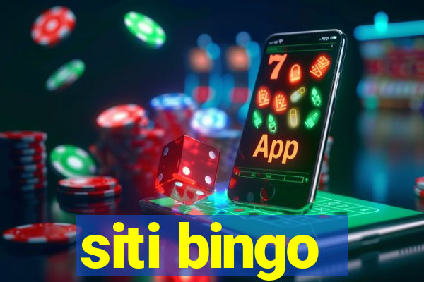 siti bingo