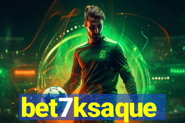 bet7ksaque