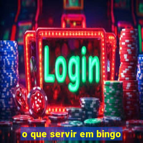 o que servir em bingo