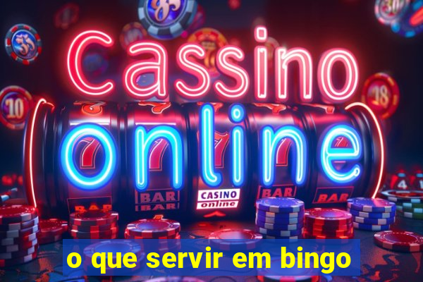 o que servir em bingo