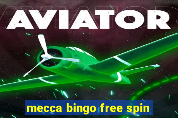 mecca bingo free spin