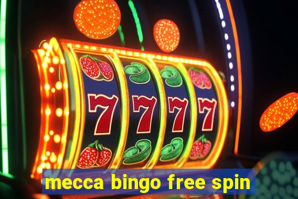 mecca bingo free spin