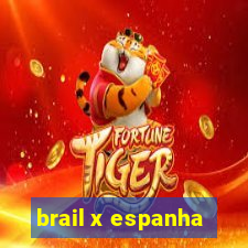 brail x espanha