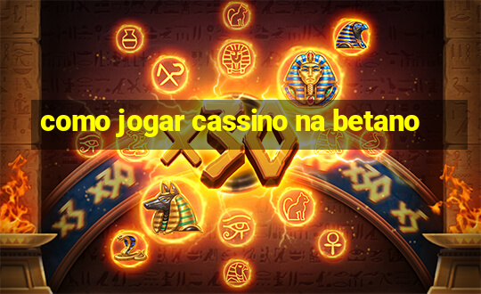 como jogar cassino na betano